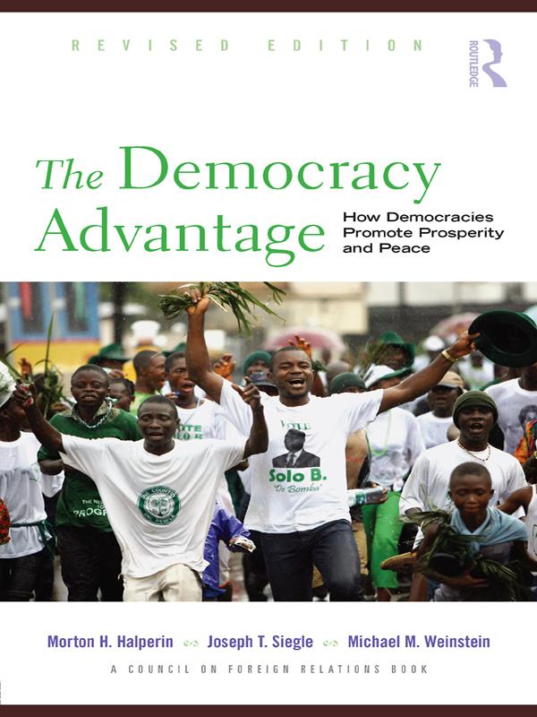 The Democracy Advantage by Joe Siegle, Michael Weinstein, Morton Halperin