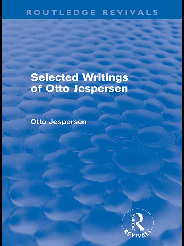 Selected Writings of Otto Jespersen (Routledge Revivals) by Otto Jespersen