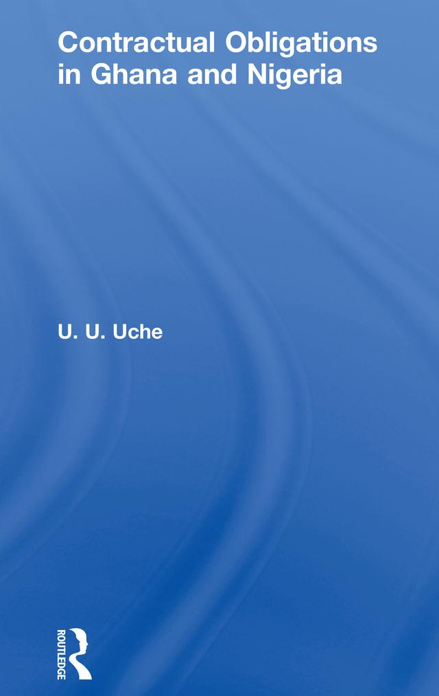 Contractual Obligations in Ghana and Nigeria by U. U. Uche