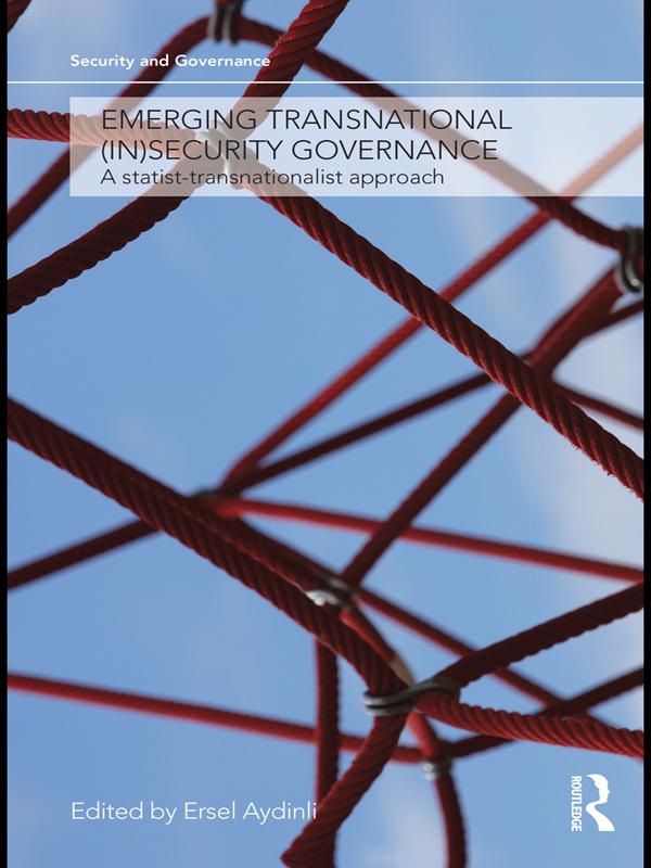 Emerging Transnational (In)security Governance by Ersel Aydinli