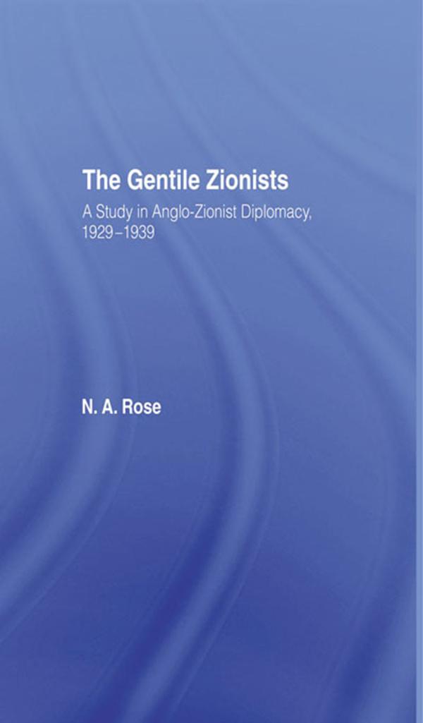 The Gentile Zionists by N.A. Rose