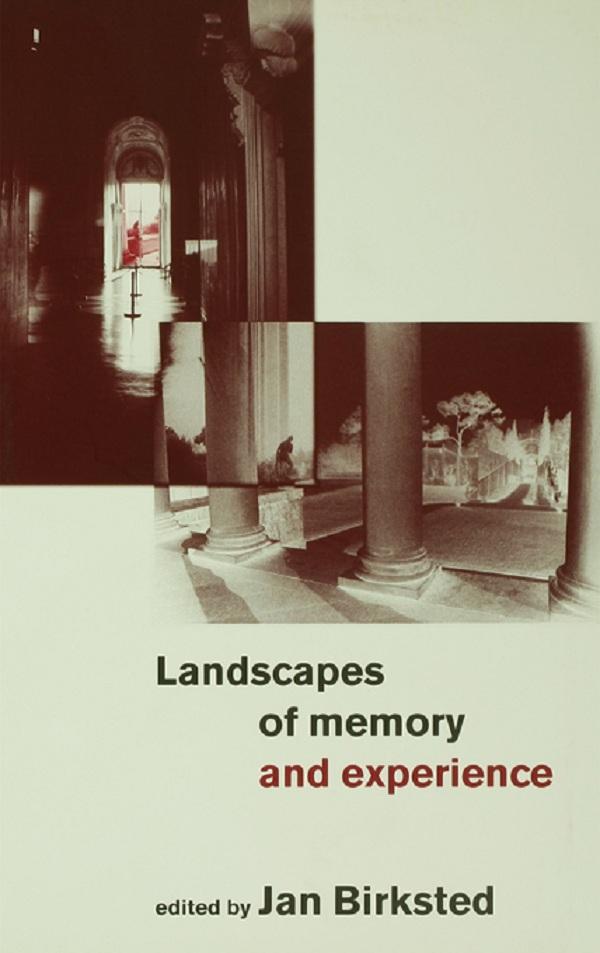 Landscapes of Memory and Experience by Jan Birksted
