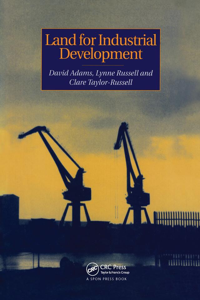 Land for Industrial Development by C. Taylor-Russell, D. Adams, L. Russell