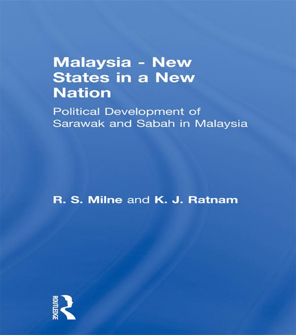 Malaysia by K.J. Ratnam, R.S. Milne