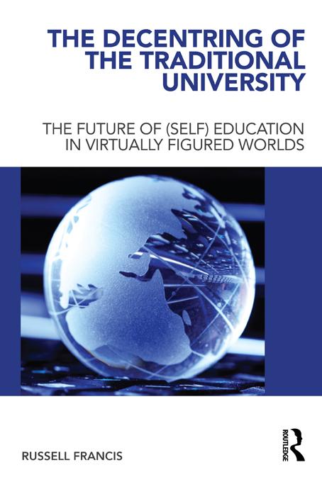 The Decentring of the Traditional University by Russell Francis