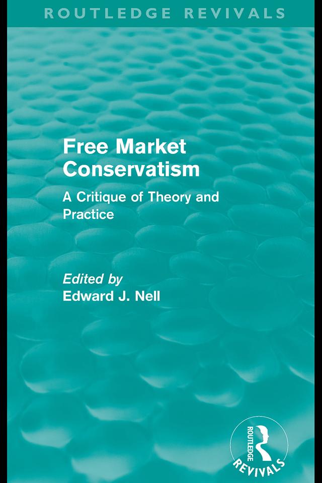 Free Market Conservatism (Routledge Revivals) by Edward Nell