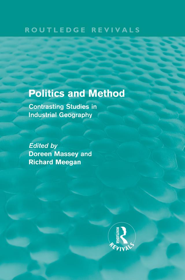 Politics and Method (Routledge Revivals) by Doreen Massey, Richard Meegan