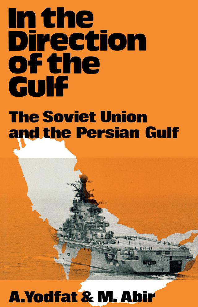 In the Direction of the Gulf by Aryeh Yodfat, Mordechai Abir