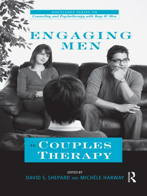 Engaging Men in Couples Therapy by David Shepard, Michele Harway