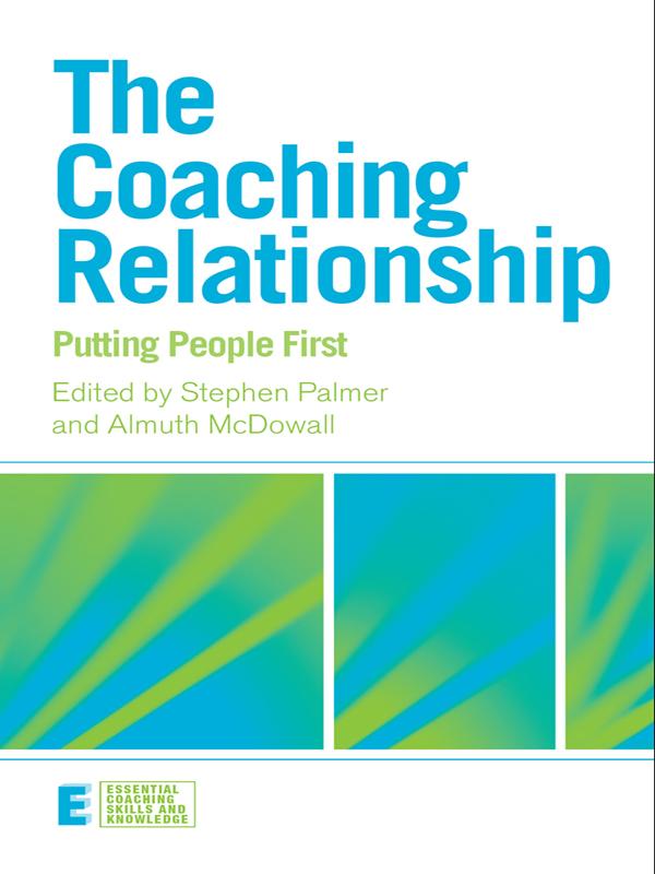 The Coaching Relationship by Almuth McDowall, Stephen Palmer