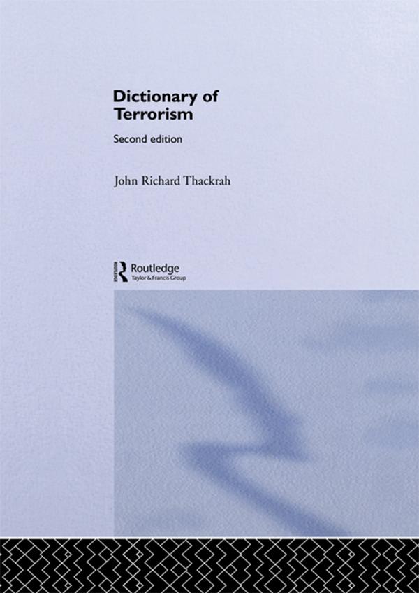 Dictionary of Terrorism by John Richard Thackrah