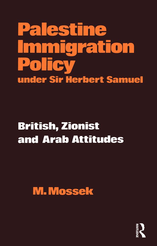 Palestine Immigration Policy Under Sir Herbert Samuel by Moshe Mossek