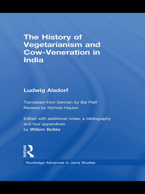 The History of Vegetarianism and Cow-Veneration in India by Ludwig Alsdorf