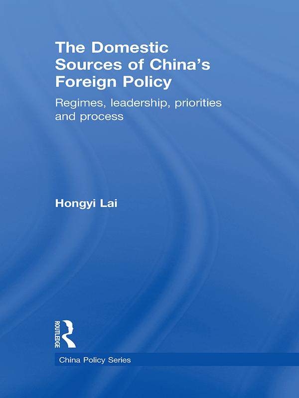 The Domestic Sources of China's Foreign Policy by Lai Hongyi