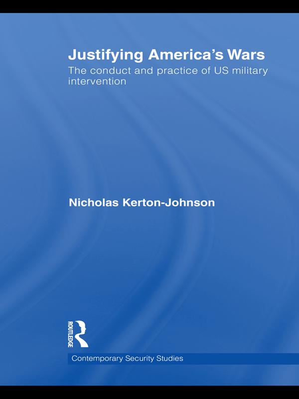 Justifying America's Wars by Nicholas Kerton-Johnson