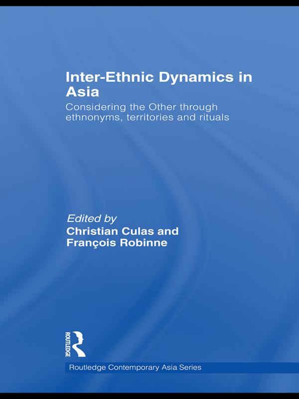 Inter-Ethnic Dynamics in Asia by Christian Culas, François Robinne