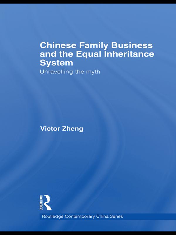 Chinese Family Business and the Equal Inheritance System by Victor Zheng