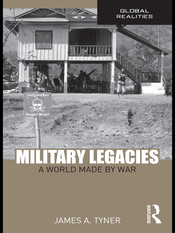 Military Legacies by James A. Tyner