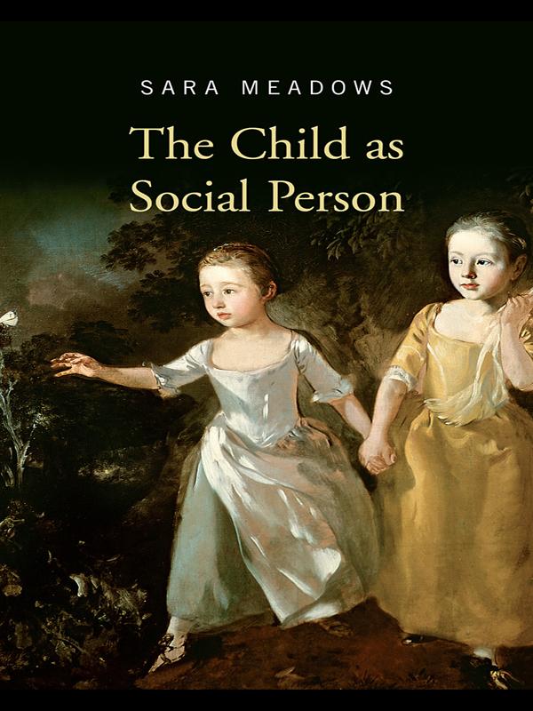 The Child as Social Person by Sara Meadows