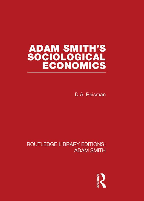 Adam Smith's Sociological Economics by David Alexander Reisman
