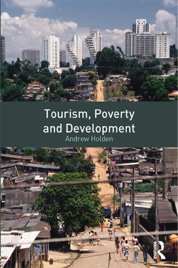 Tourism, Poverty and Development by Andrew Holden