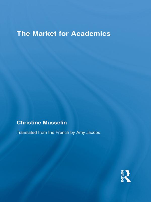 The Market for Academics by Christine Musselin