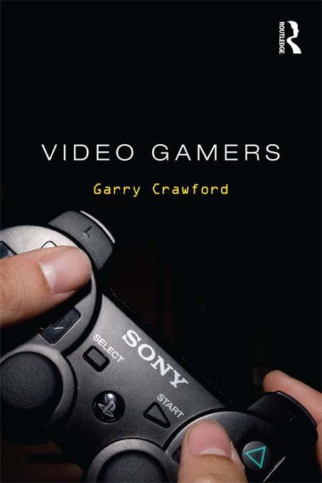 Video Gamers by Garry Crawford