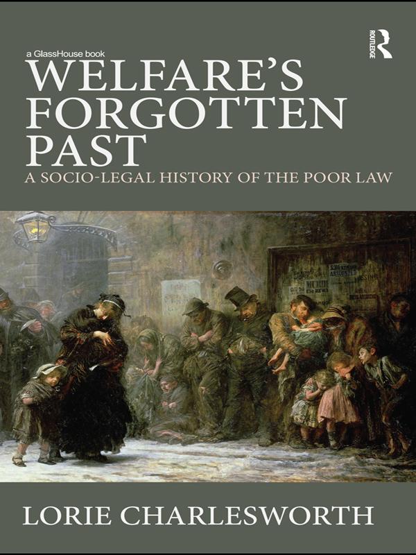 Welfare's Forgotten Past by Lorie Charlesworth