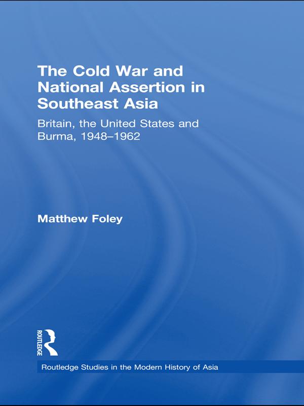 The Cold War and National Assertion in Southeast Asia by Matthew Foley