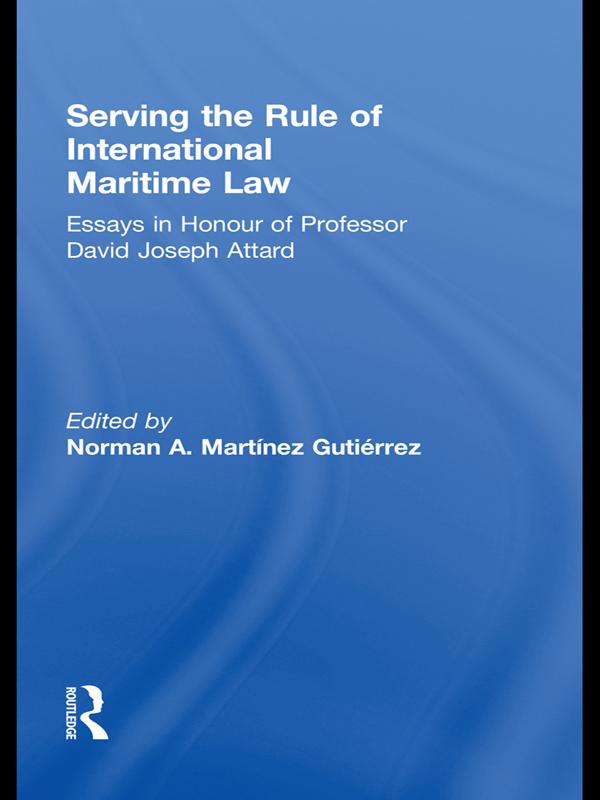 Serving the Rule of International Maritime Law by Norman A. Martínez Gutiérrez