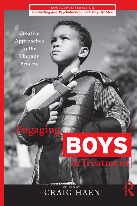Engaging Boys in Treatment by Craig Haen