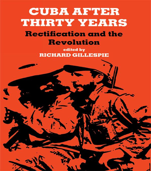 Cuba After Thirty Years by Richard Gillespie