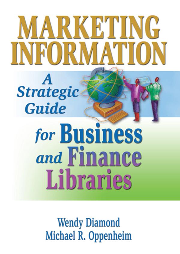 Marketing Information by Michael R. Oppenheim, Wendy Diamond Mulcahy
