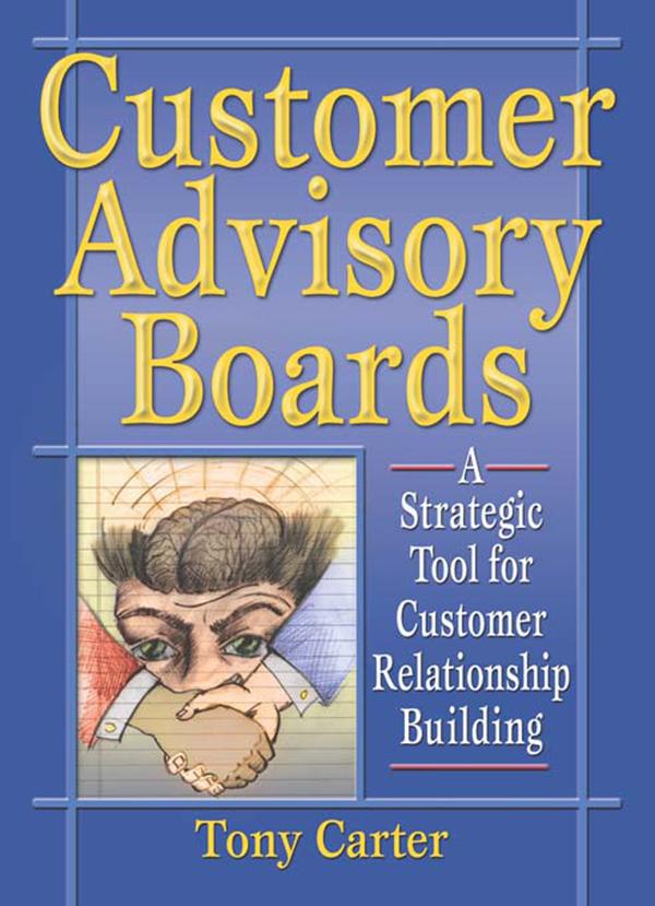 Customer Advisory Boards by David L Loudon, Tony Carter