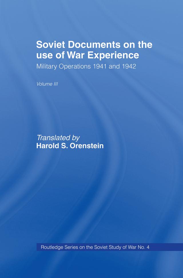 Soviet Documents on the Use of War Experience by Harold S. Orenstein