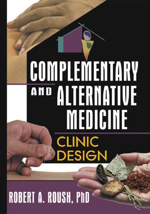 Complementary and Alternative Medicine by Robert A Roush