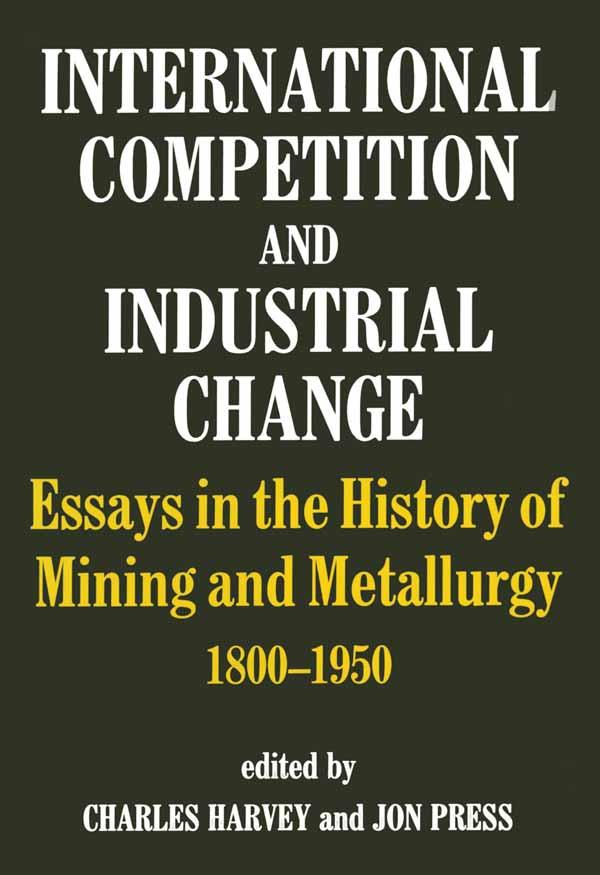 International Competition and Industrial Change by Charles Harvey, Jon Press