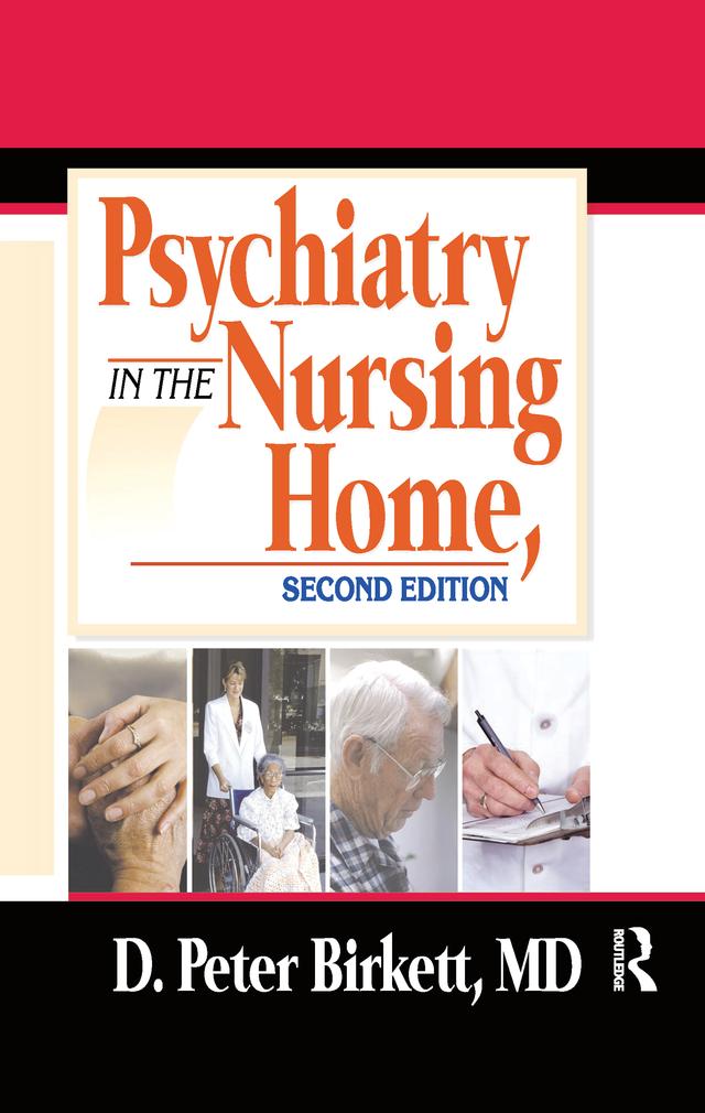 Psychiatry in the Nursing Home by D. Peter Birkett