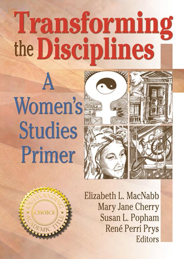 Transforming the Disciplines by Elizabeth L Macnabb, Mary Jane Cherry, Renee P Prys, Susan Popham