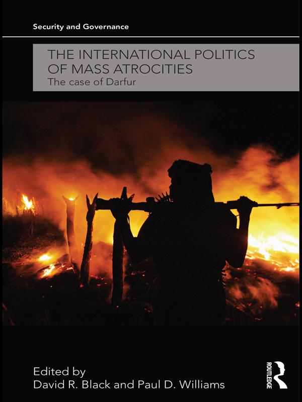 The International Politics of Mass Atrocities by David R. Black, Paul D. Williams