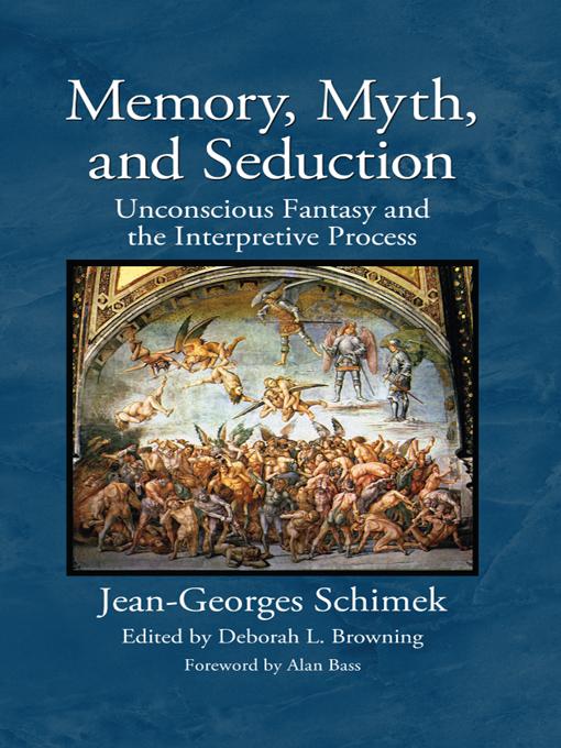 Memory, Myth, and Seduction by Deborah L. Browning, Jean-Georges Schimek