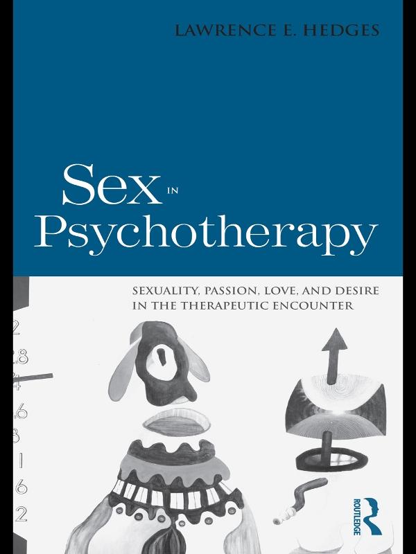 Sex in Psychotherapy by Lawrence E. Hedges