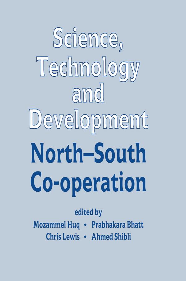 Science, Technology and Development by Ahmed Shilbli, Chris Lewis, Mozammel Huq, Prabhakara Bhatt