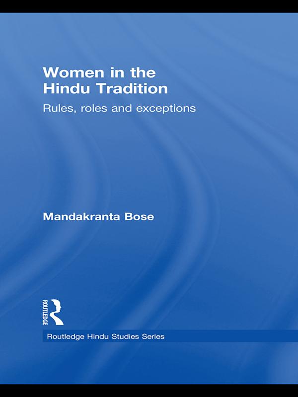 Women in the Hindu Tradition by Mandakranta Bose