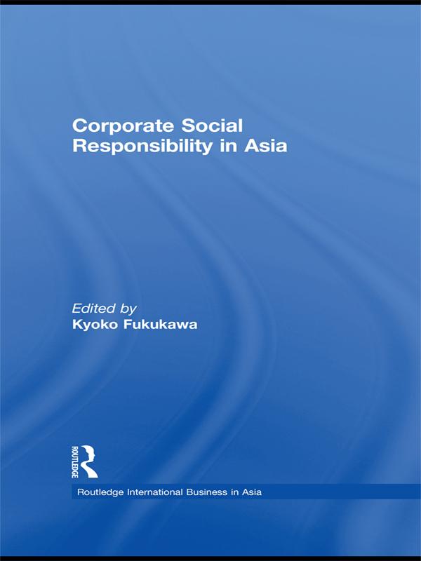 Corporate Social Responsibility in Asia by Kyoko Fukukawa