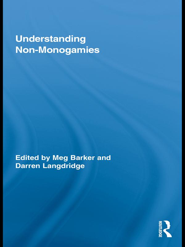 Understanding Non-Monogamies by Darren Langdridge, Meg Barker