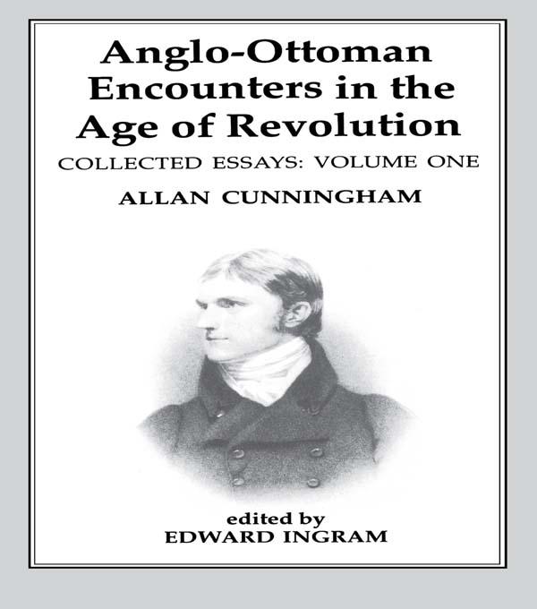 Anglo-Ottoman Encounters in the Age of Revolution by Edward Ingram