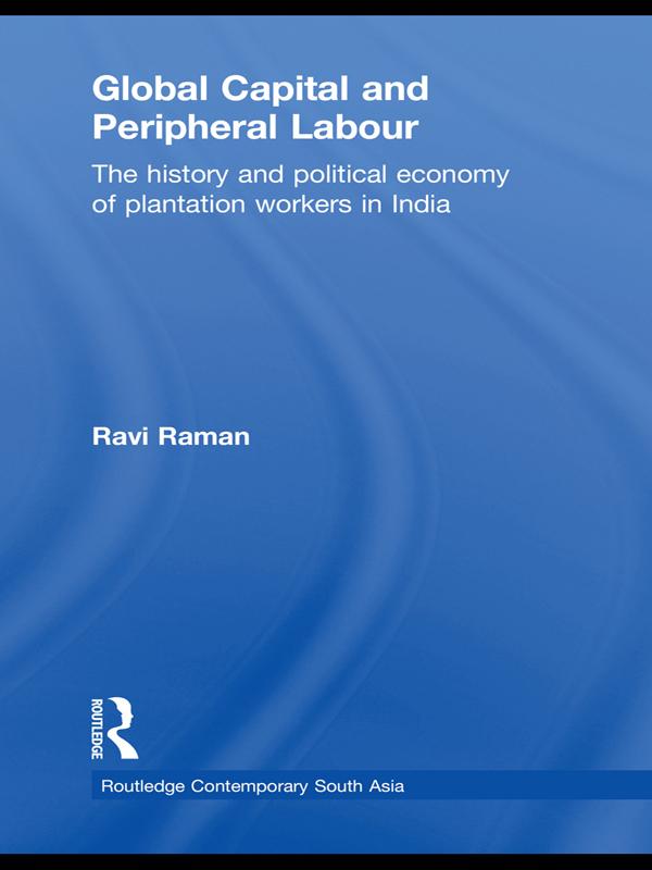 Global Capital and Peripheral Labour by Ravi Raman