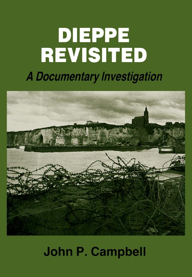 Dieppe Revisited by John P. Campbell