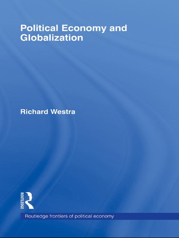 Political Economy and Globalization by Richard Westra